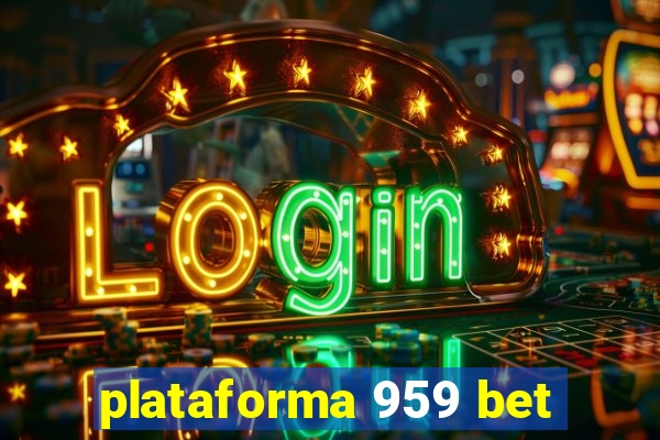 plataforma 959 bet